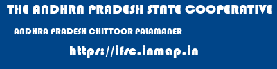 THE ANDHRA PRADESH STATE COOPERATIVE BANK LIMITED  ANDHRA PRADESH CHITTOOR PALAMANER   ifsc code